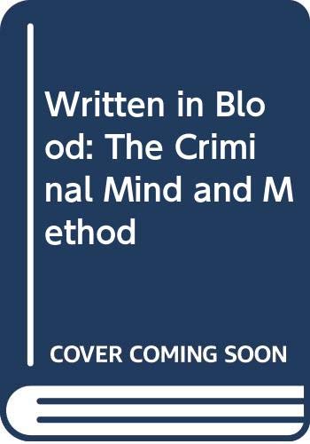 Beispielbild fr Written in Blood: The Criminal Mind and Method zum Verkauf von Half Price Books Inc.