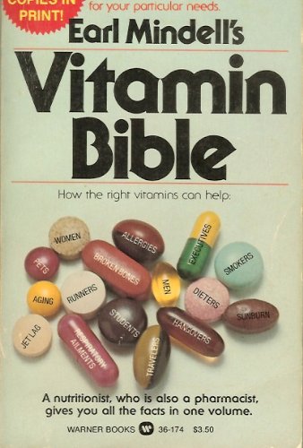 Imagen de archivo de Earl Mindell's Vitamin Bible: How the Right Vitamins & Nutrient Supplements Can Help Turn Your Life Around a la venta por OddReads