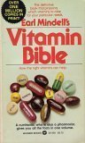 Stock image for Earl Mindell's Vitamin Bible: How the Right Vitamins & Nutrient Supplements Can Help Turn Your Life Around for sale by OddReads