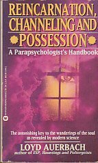 Stock image for Reincarnation, Channeling and Possession: A Parapsychologist's Handbook for sale by SecondSale