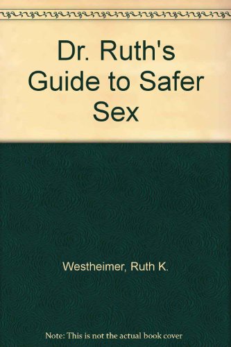 Imagen de archivo de Dr. Ruth's Guide to Safer Sex a la venta por ThriftBooks-Atlanta