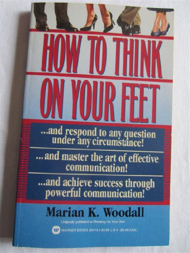 Beispielbild fr How to Think on Your Feet zum Verkauf von Wonder Book