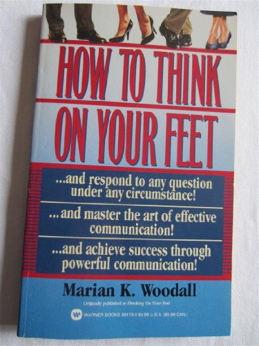 9780446364133: How to Think on Your Feet