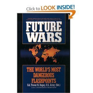Beispielbild fr Future Wars: The World's Most Dangerous Flashpoints zum Verkauf von ThriftBooks-Dallas