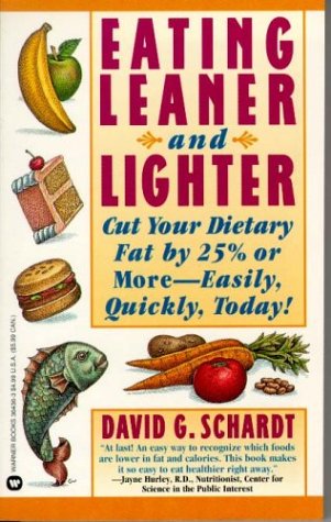 Beispielbild fr Eating Leaner and Lighter : Cut Your Dietary Fat by 25 Percent or More--Easily, Quickly, Today! zum Verkauf von Acme Books