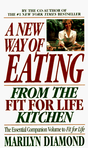 9780446364881: A New Way of Eating from the Fit for Life Kitchen