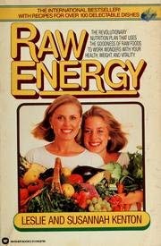 Stock image for Raw Energy : Eat Your Way to Radiant Health for sale by Better World Books: West
