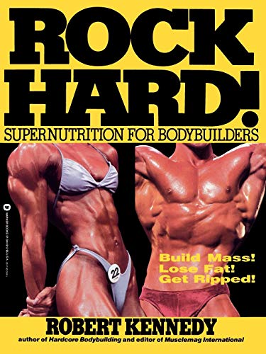 9780446370448: Rock Hard!: Supernutrition for Bodybuilders