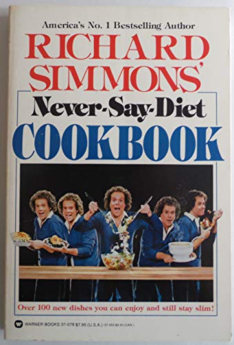 Imagen de archivo de Richard Simmons Never-Say-Diet Cookbook a la venta por Wonder Book