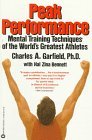 Stock image for Peak performance: Mental training techniques of the world's greatest athletes for sale by HPB-Red