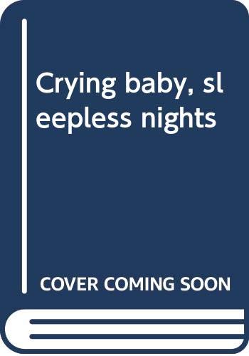 Stock image for Crying baby, sleepless nights for sale by Wonder Book