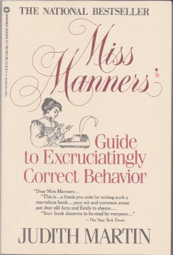 9780446377638: Miss Manners' guide to excruciatingly correct behavior