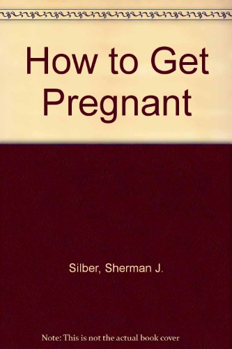 Imagen de archivo de How to Get Pregnant a la venta por Wonder Book