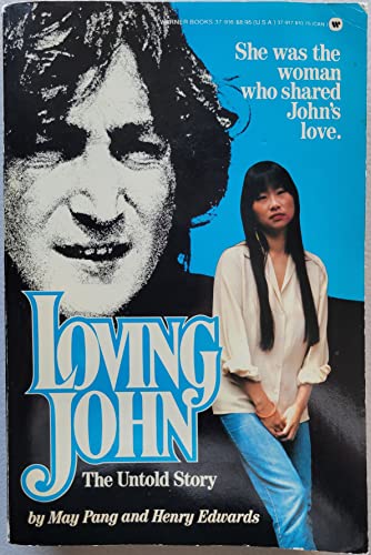 Loving John: The Untold Story - May Pang