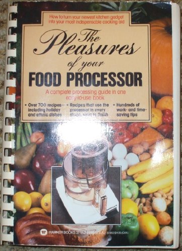 Imagen de archivo de The pleasures of your food processor a la venta por Once Upon A Time Books