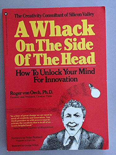 Beispielbild fr A whack on the side of the head: How to unlock your mind for innovation zum Verkauf von Wonder Book