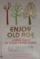 Beispielbild fr Enjoy Old Age: A Program of Self Management zum Verkauf von ThriftBooks-Atlanta