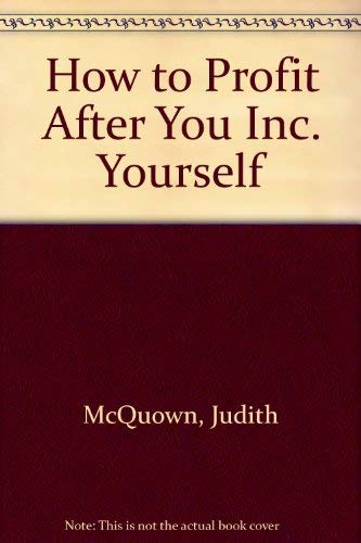 Beispielbild fr How to Profit After You Inc. Yourself zum Verkauf von Wonder Book