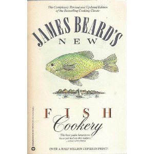 Beispielbild fr James Beard's New Fish Cookery, Revised and Updated Edition zum Verkauf von Wonder Book