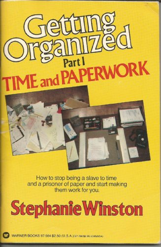 Getting Organized: Time and Paperwork (9780446382120) by Winston, Stephanie