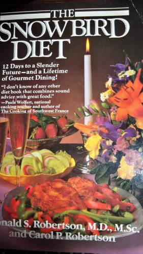 Stock image for The snowbird diet: 12 days to a slender future--and a lifetime of gourmet dining for sale by Wonder Book