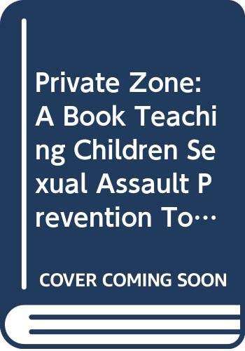 9780446383110: Private Zone: A Book Teaching Children Sexual Assault Prevention Tools