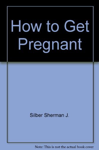 Imagen de archivo de How to Get Pregnant a la venta por Wonder Book