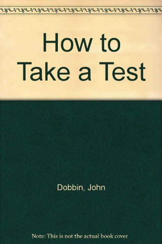 Stock image for How to Take a Test: Doing Your Best for sale by ThriftBooks-Dallas