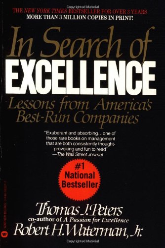 In Search of Excellence: Lessons from Americas Best Run Companies (9780446385077) by Waterman, Jr., Robert H; Peters, Thomas J