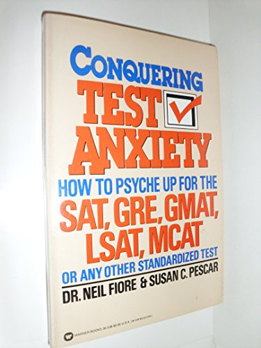 Conquering Test Anxiety (9780446385381) by Fiore, Neil; Pescar, Susan C.