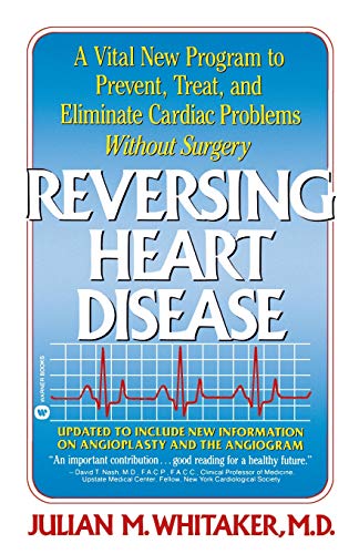 Stock image for Reversing Heart Disease: A Vital New Program to Help, Treat, and Eliminate Cardiac Problems Without Surgery for sale by Your Online Bookstore