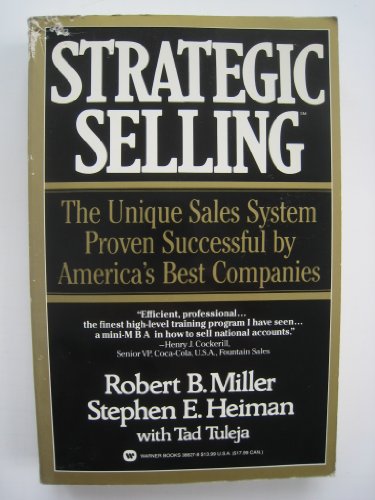 Imagen de archivo de Strategic Selling: The Unique Sales System Proven Successful by America's Best Companies a la venta por SecondSale