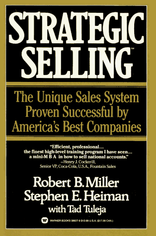 9780446386272: Strategic Selling: The Unique Sales System Proven Successful by America's Best Companies