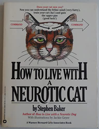 9780446386401: How To Live With A Neurotic Cat
