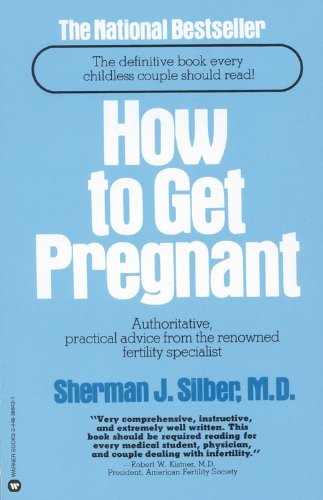 9780446386425: How To Get Pregnant: The Classic Guide to Overcoming Infertility