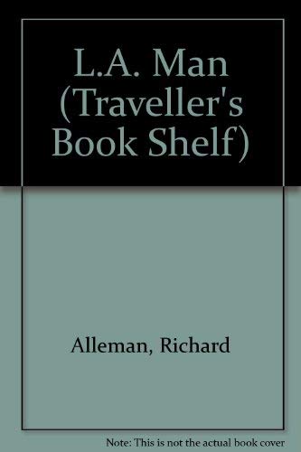 L.A. Man (Traveller's Book Shelf) (9780446387774) by Alleman, Richard