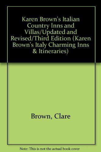 Beispielbild fr Karen Brown's Italian Country Inns and Villas/Updated and Revised/Third Edition (KAREN BROWN'S ITALY CHARMING INNS & ITINERARIES) zum Verkauf von Wonder Book