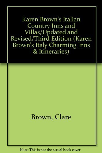 9780446388092: Karen Brown's Italian Country Inns and Villas/Updated and Revised/Third Edition (KAREN BROWN'S ITALY CHARMING INNS & ITINERARIES) [Idioma Ingls]