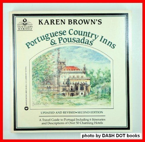 9780446388115: Portuguese Country Inns and Pousadas (Karen Brown's Portugal: Exceptional Places to Stay & Itineraries)