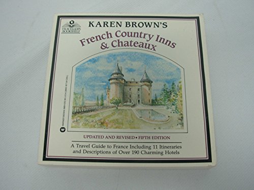 Beispielbild fr French Country Inns & Chateaux (KAREN BROWN'S COUNTRY INN SERIES) zum Verkauf von Wonder Book