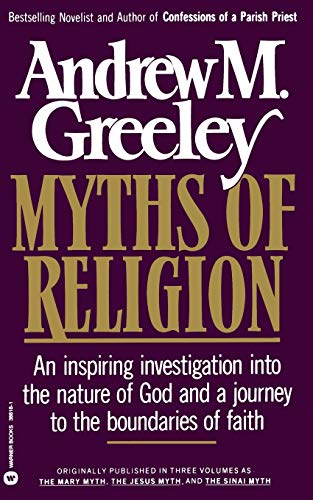 Myths of Religion (9780446388184) by Greeley, Andrew M