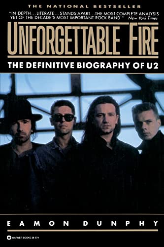 Stock image for Unforgettable Fire: Past, Present, and Future - the Definitive Biography of U2 for sale by SecondSale