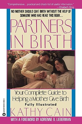 Stock image for Partners in Birth: Your Complete Guide to Helping a Mother Give Birth for sale by ThriftBooks-Atlanta
