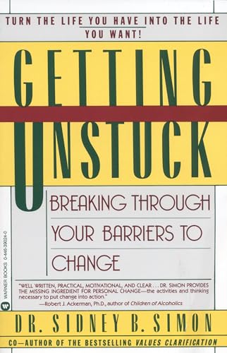 Stock image for Getting Unstuck: Breaking Through Your Barriers to Change for sale by Jenson Books Inc