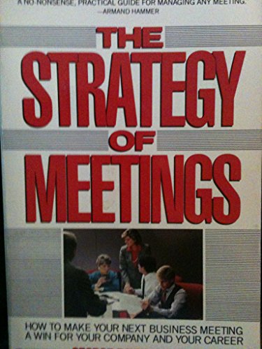 Beispielbild fr The Strategy of Meetings zum Verkauf von Wonder Book