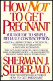 Stock image for How Not to Get Pregnant for sale by ThriftBooks-Dallas