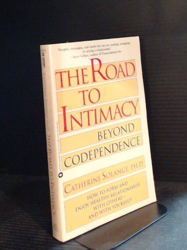 Beispielbild fr Road to Intimacy : Beyond Codependence zum Verkauf von Better World Books