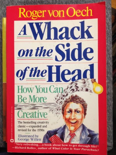 Beispielbild fr A Whack on the Side of the Head: How You can be More Creative zum Verkauf von SecondSale