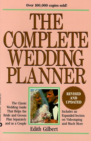 Stock image for The Complete Wedding Planner : Helpful Choices for the Bride and Groom for sale by Better World Books