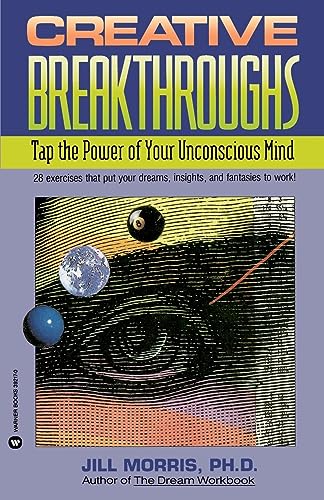 9780446392174: Creative Breakthroughs: Tap the Power of Your Unconscious Mind